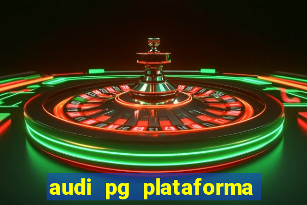 audi pg plataforma de jogos